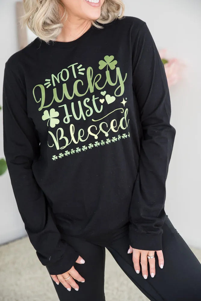 Not Lucky Just Blessed Long Sleeve Tee