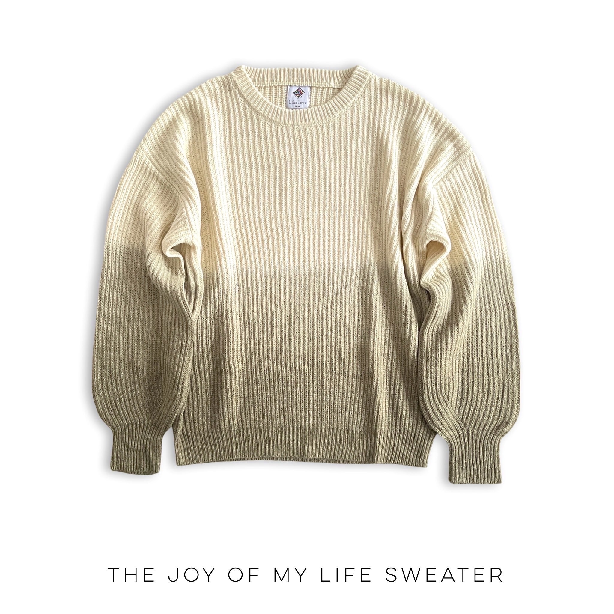 The Joy of My Life Sweater